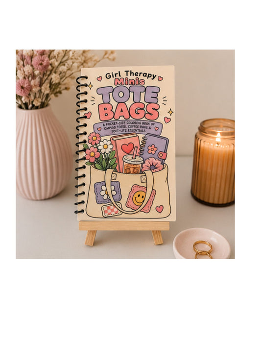 Girl Therapy Minis: Tote Bags A Pocket-Size Coloring Book of Canvas Totes, Coffee Runs & Soft-Life Essentials