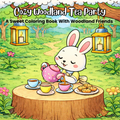 Coloring book cover with a cartoon rabbit hosting a tea party in a woodland setting.