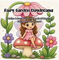Cover of 'Fairy Garden Daydreams' coloring book with a fairy sitting on a mushroom.