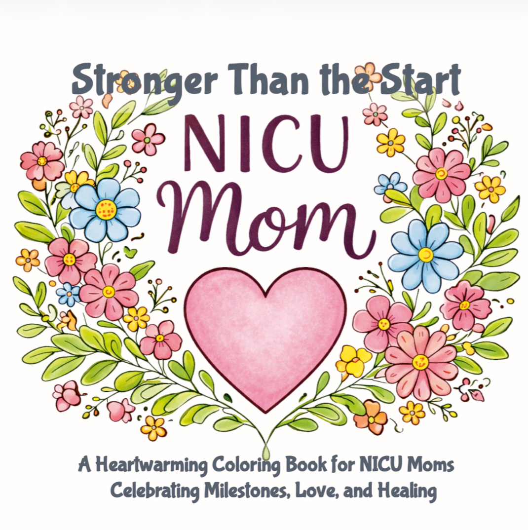 Book cover of 'Stronger Than the Start NICU Mom' with floral design and heart symbol.