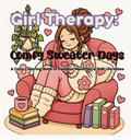 Girl Therapy: Comfy Sweater Days | Cozy Coloring Book