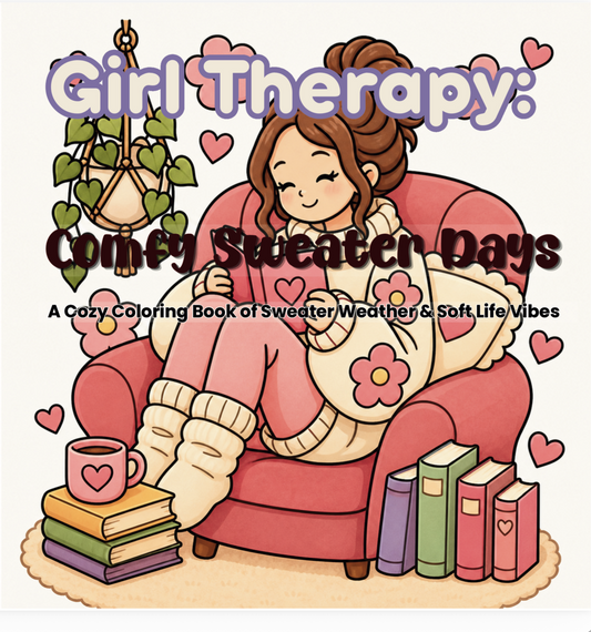 Girl Therapy: Comfy Sweater Days | Cozy Coloring Book